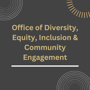 Office of Diversity, Equity, Inclusion and Community Engagement