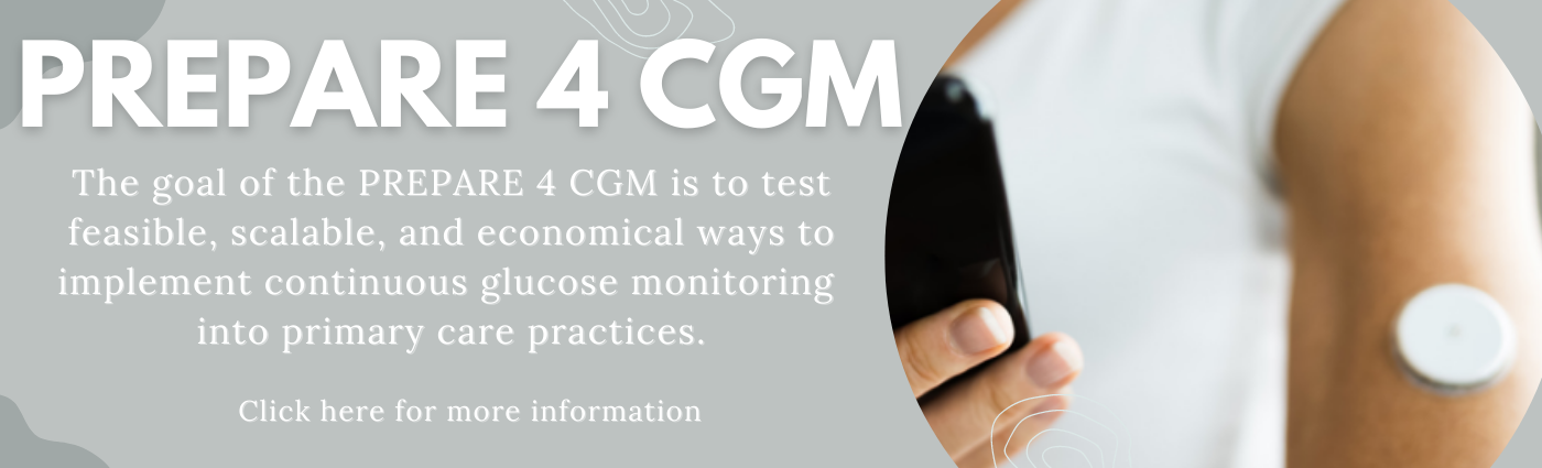 Click here for more information regarding the PREPARE 4 CGM research project