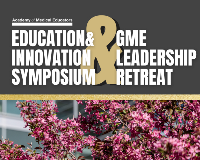 AME Education and Innovation Symposium and GME Leadership Retreat
