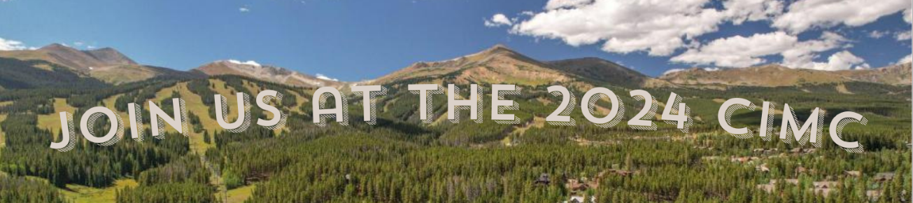 backgroundisaphotoofmountainsinbreckenridgewithbeigetextinfrontthatsaysJoinUSatthe2024CIMC