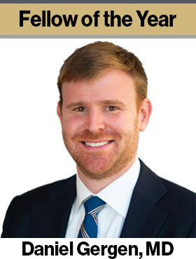 Fellow of the Year—Daniel Gergen, MD
