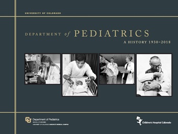 CU Pediatrics - A History 1930-2018 Book Cover