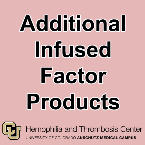 AdditionalInfusedFactorProducts